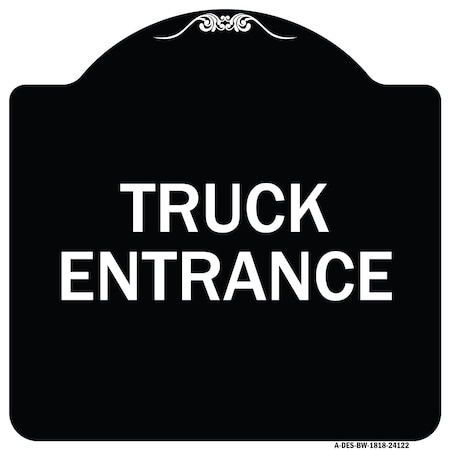 Signmission Driveway Truck Entrance Heavy-Gauge Aluminum Architectural Sign, 18" x 18", BW-1818-24122 A-DES-BW-1818-24122